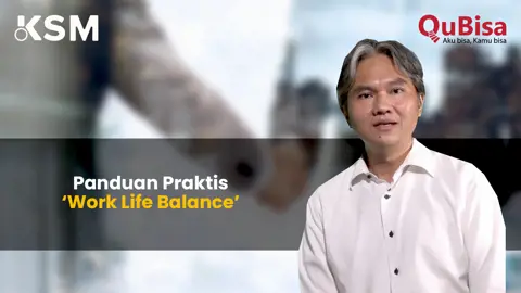 Panduan Praktis ‘Work Life Balance’