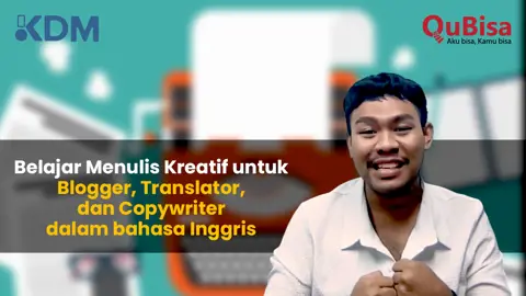 Belajar Menulis Kreatif untuk Blogger, Translator, dan Copywriter dalam bahasa Inggris