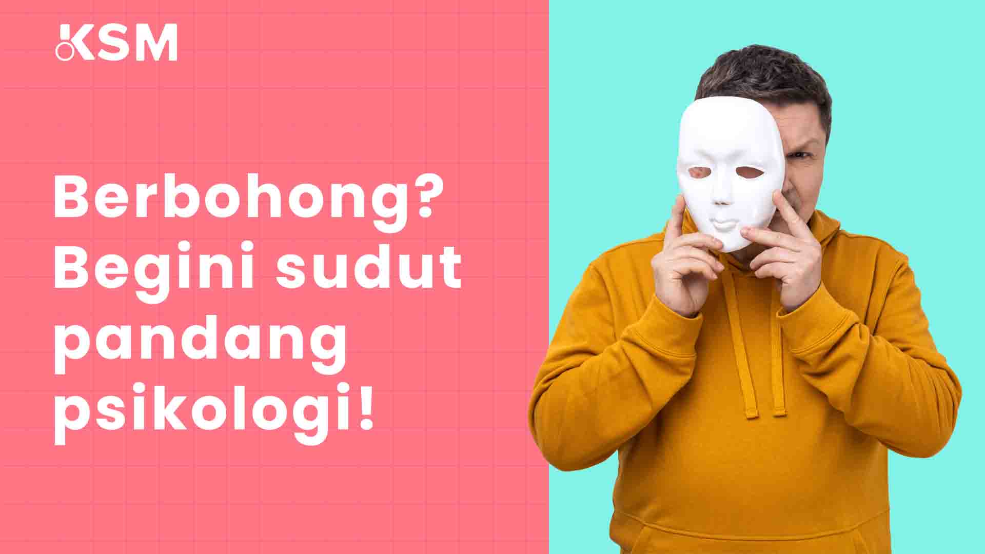 Bohong - Dalam Sudut Pandang Psikologi