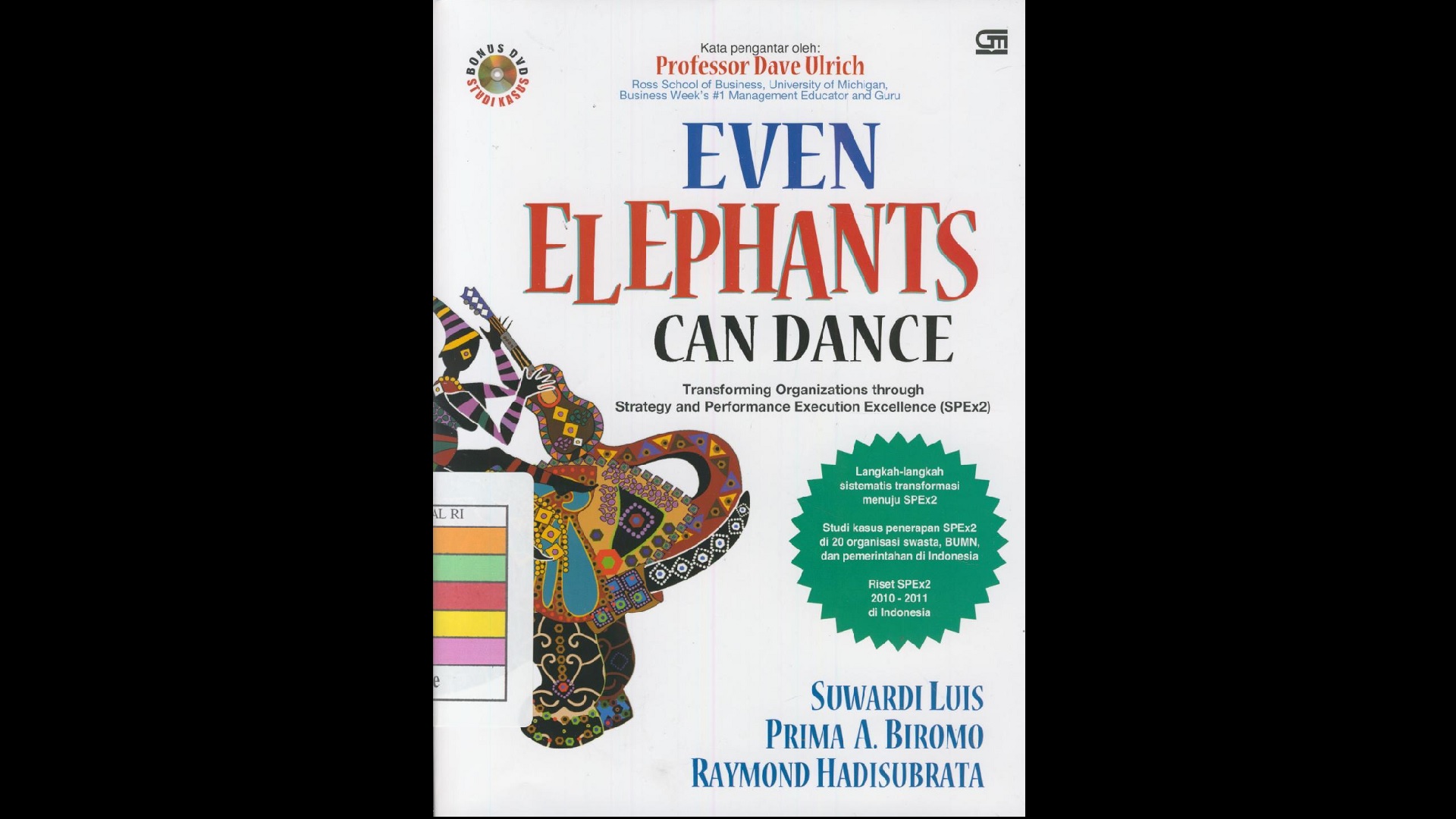 Even Elephants Can Dance "Transformasi Bisnis di Masa Sulit dengan Kemampuan Eksekusi"